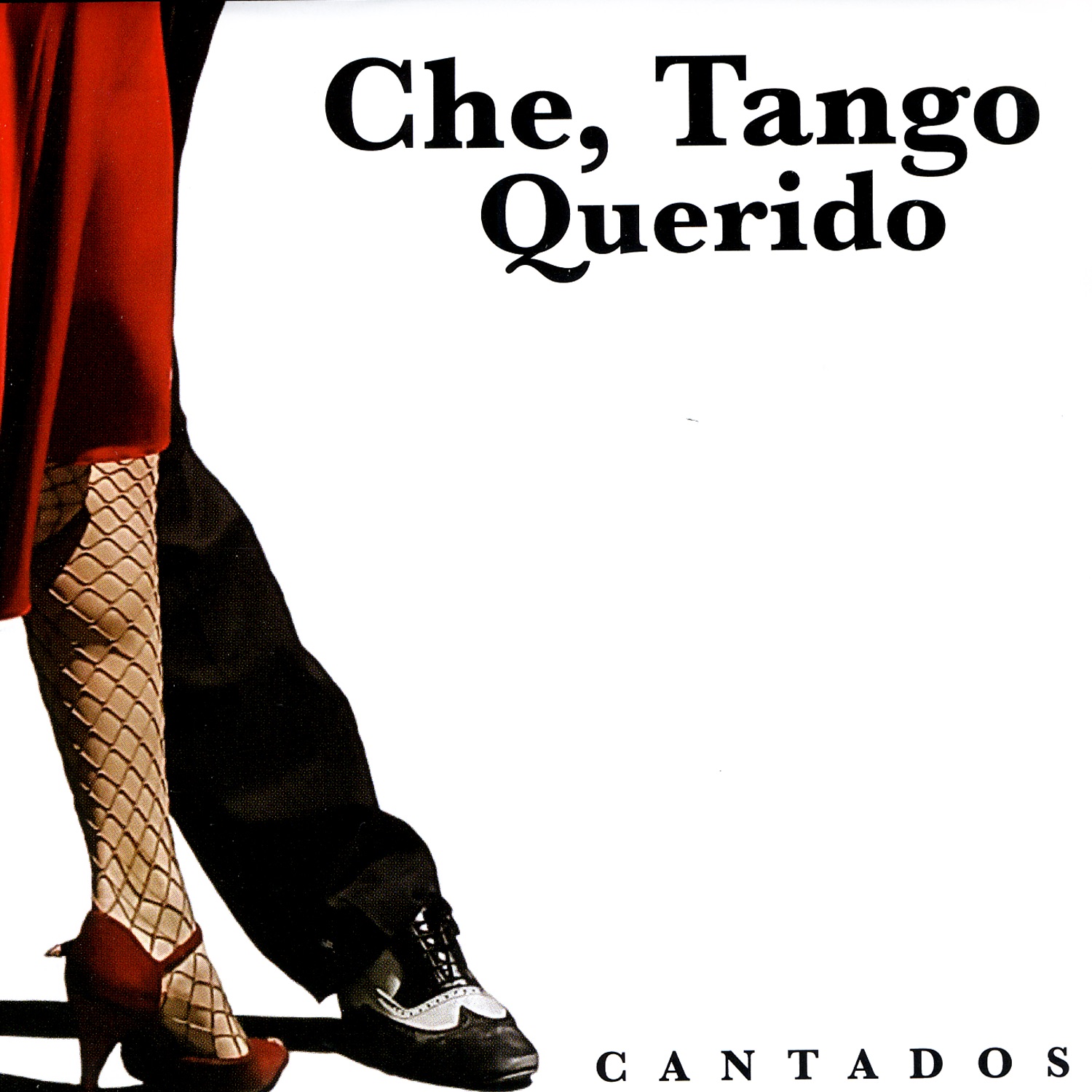 Che, Tango Querido: Cantados