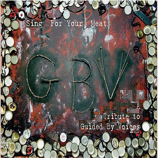 Sing for Your Meat - A Tribute to Guided By Voices