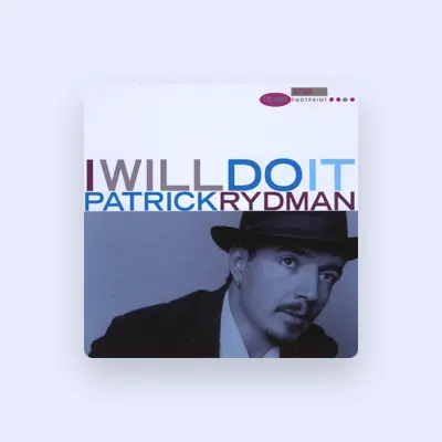 Listen to Patrick Rydman, watch music videos, read bio, see tour dates & more!