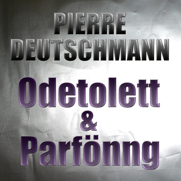 Odetolett & Parfönng - Single