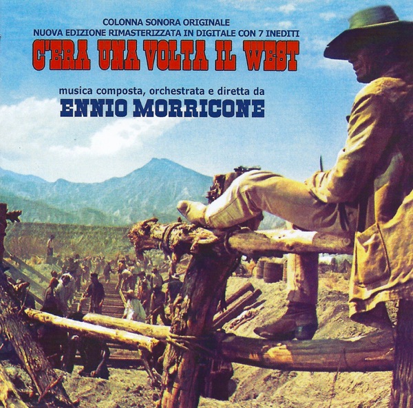 C'era una volta il west (Once Upon a Time in the West) [Original Motion Picture Soundtrack] - Ennio Morricone