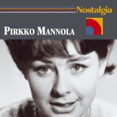 Cover art for Nostalgia: Pirkko Mannola by Pirkko Mannola