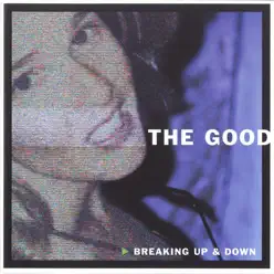 Breaking Up and Down - G.O.O.D. Breaking Up and Down - G.O.O.D.