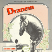 Succès et raretés : Dranem (1929-1935) - Dranem