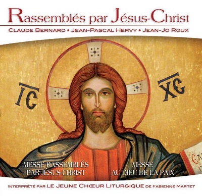 Rassemblés par Jésus Christ