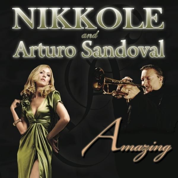 Обложка альбома «Amazing - Single» — Nikkole & Arturo Sandoval