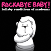 Material Girl - Rockabye Baby!