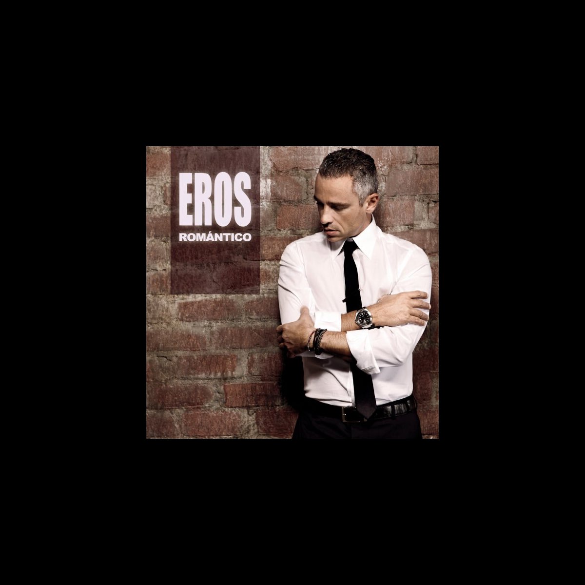 Eros Rom Ntico By Eros Ramazzotti On Apple Music