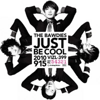 JUST BE COOL - THE BAWDIES