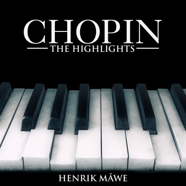 Обложка альбома «Chopin: The Highlights» — Henrik Måwe