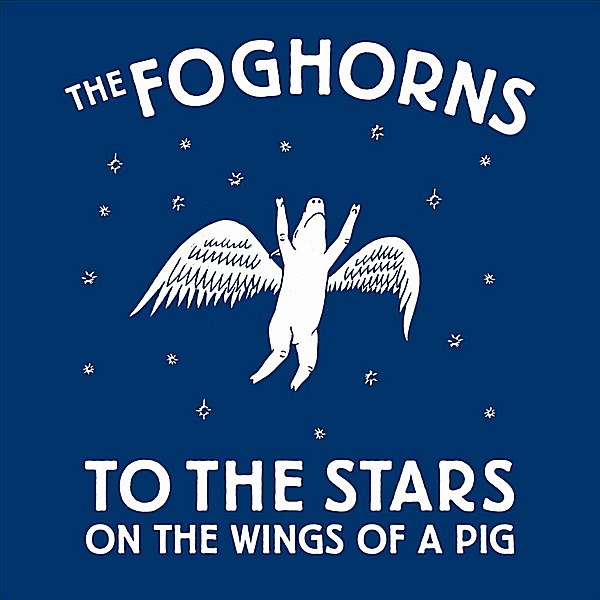 To the Stars On the Wings of a Pig