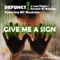 Give Me A Sign (feat. Messinian) - Defunct! & Last Night I Dreamt Of Monsters lyrics
