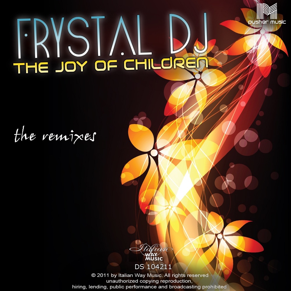 Обложка альбома «The Joy of Children (The Remixes)» — Frystal DJ