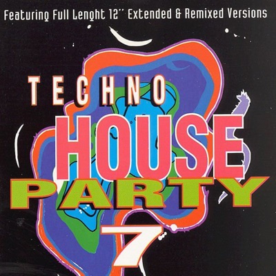 Techno House Party Vol. 7
