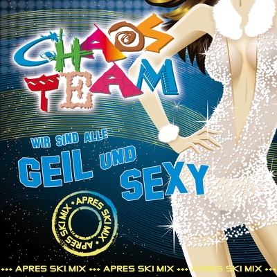 Geil und Sexy (Apres Ski Version) - Single