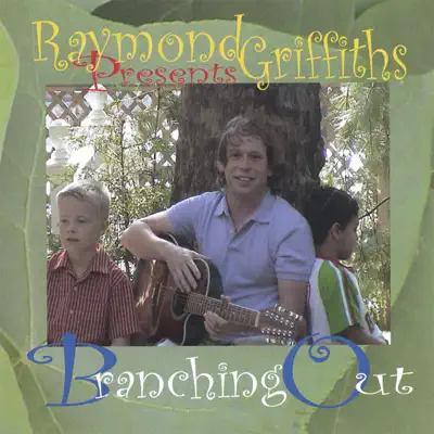 Ascolta 'Branching Out' di Raymond Griffiths