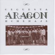 Homenaje - Orquesta Aragón