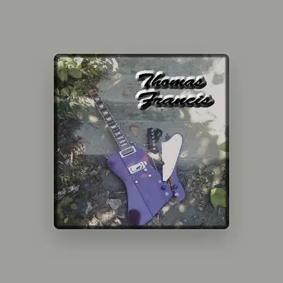 Listen to Thomas Francis, watch music videos, read bio, see tour dates & more!