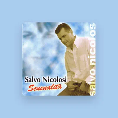 Listen to Salvo Nicolosi, watch music videos, read bio, see tour dates & more!