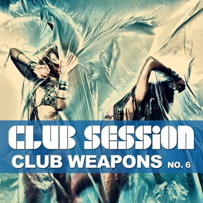 Club Session Pres. Club Weapons No. 6