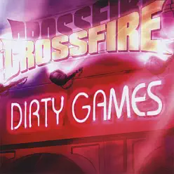 Dirty Games - Crossfire Dirty Games - Crossfire