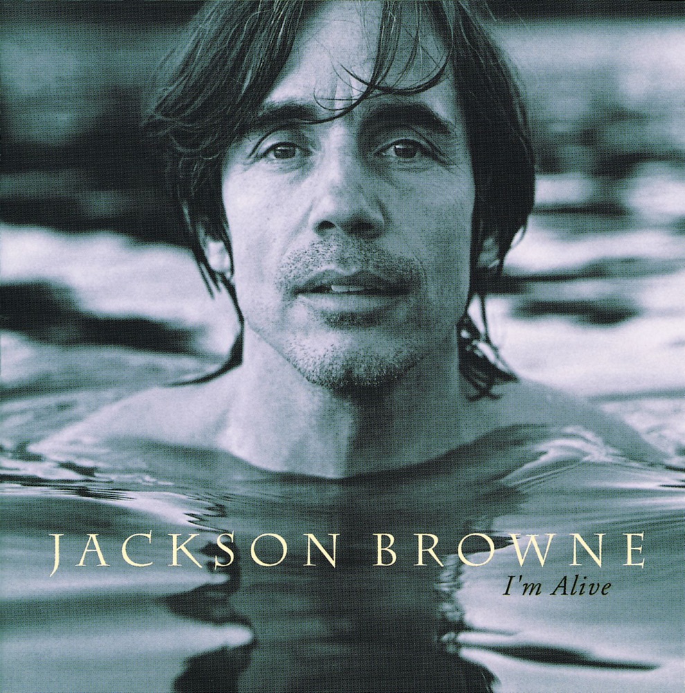 Обложка альбома «I'm Alive» — Jackson Browne