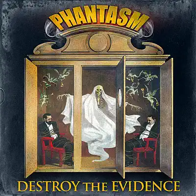 Destroy The Evidence द्वारा Phantasm सुनें