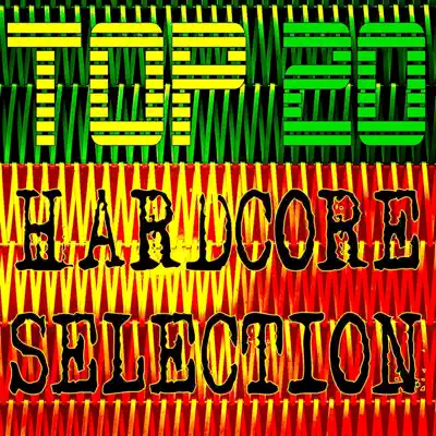 Listen to Top 20 Hardcore Selection by Various Artists