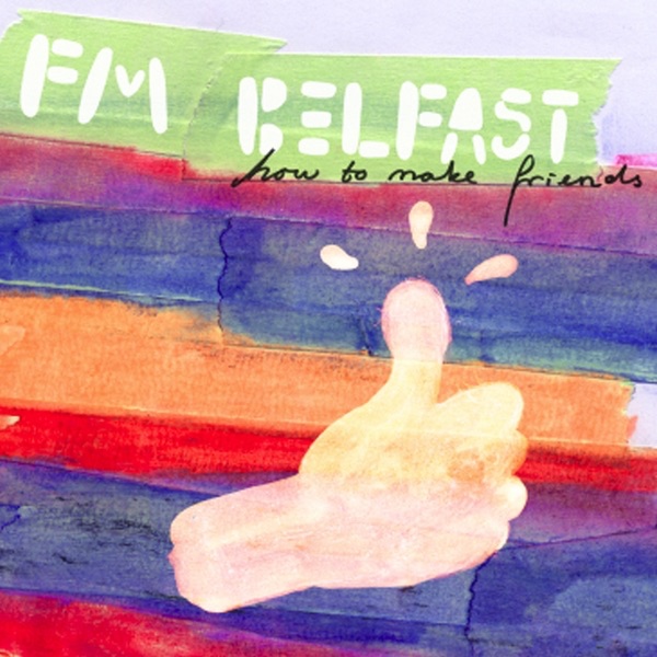 Обложка альбома «How to Make Friends» — FM Belfast