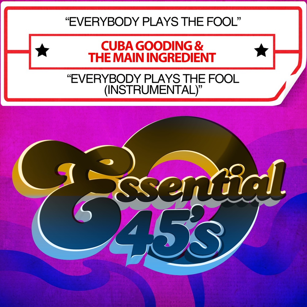 Обложка альбома «Everybody Plays The Fool / Everybody Plays The Fool (Instrumental) [Digital 45] - Single» — Cuba Gooding & The Main Ingredient