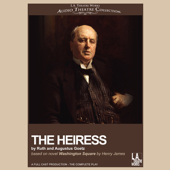 The Heiress (Dramatized) - Ruth Goetz and Augustus Goetz Cover Art