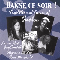 Danse Ce Soir! Traditional Tunes of Québec by Laurie Hart & Greg Sandell on Apple Music