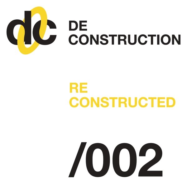 Deconstruction Reconstructed 002 - EP