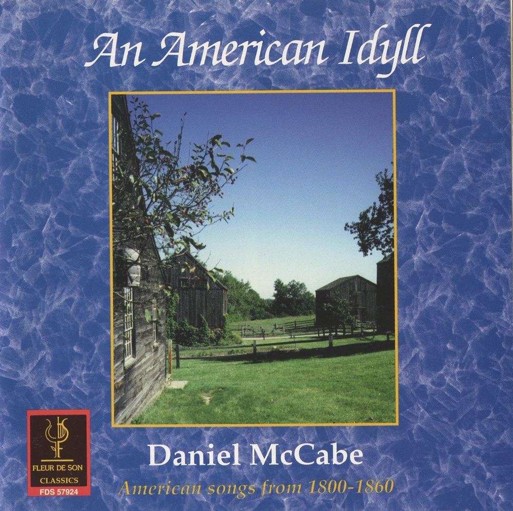 Обложка альбома «An American Idyll: American Songs from 1800-1860» — Joanne Castellani, Eric Kirker, Jesse Lepkoff, Michael Andriaccio, Paul LaRou, Roland Martin, Daniel McCabe, Peter S. Curtis & David Meyer