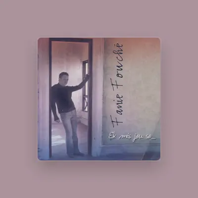 Listen to Fanie Fouché, watch music videos, read bio, see tour dates & more!