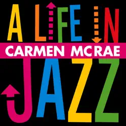 A Life in Jazz - Carmen Mcrae