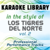 Mi Fantasía (Full Vocal Version) [In the Style of Los Tigres Del Norte] - Karaoke Library