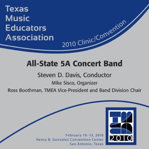 TMEA Texas Music Educators Association 2010 Clinic and Convention - Texas All State 5A Concert Band