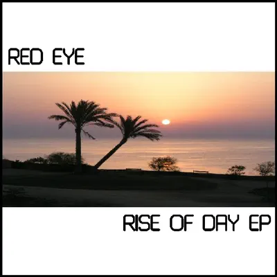 Listen to Rise of Day by Red Eye