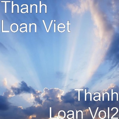 Thanh Loan Viet - Thanh Loan - Me Tot Nhat Tren Doi