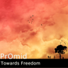 Towards Freedom - Promid
