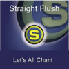Straight Flush - Let's All Chant artwork
