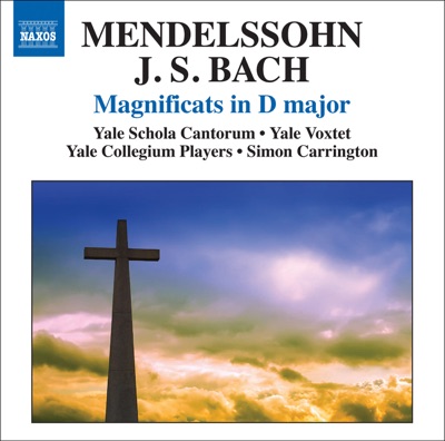 Mendelssohn, Felix: Magnificat - Bach, J.S.: Magnificat, Bwv 243 (Yale Voxtet, Yale Schola Cantorum, Yale Collegium Players, Carrington)