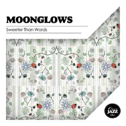 Sweeter Than Words (Remastered) - The Moonglows Sweeter Than Words (Remastered) - The Moonglows