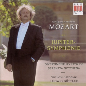 Mozart: Symphony No. 41, "Jupiter", Serenata Notturna & Salzburg Symphonies Nos. 2-3