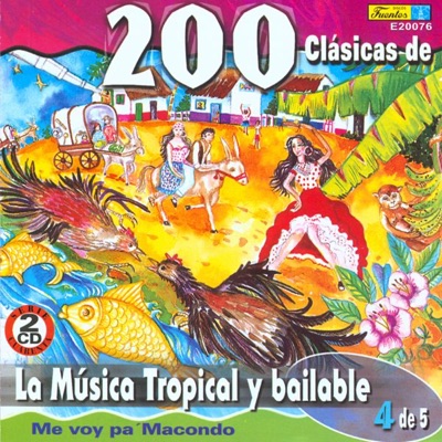 200 Clasicas de la Musica Tropical y Bailable, Vol. 4