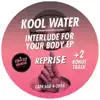 Kool Water - Baby You Give Me A…