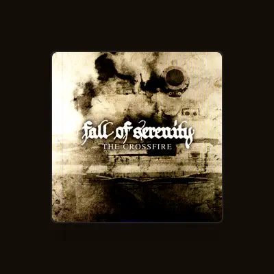 Listen to Fall of Serenity, watch music videos, read bio, see tour dates & more!