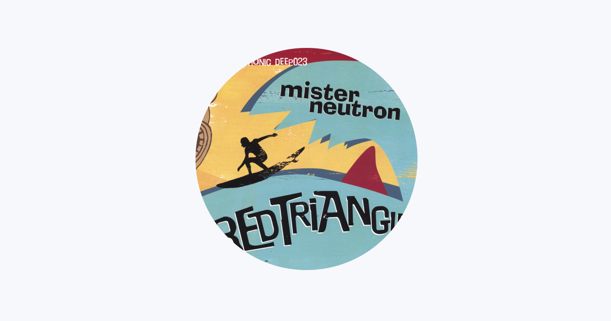 ‎Mister Neutron - Apple Music
