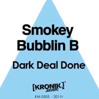 Dark Deal Done - Single - Smokey Bubblin' B